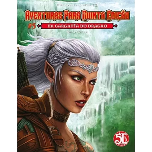 D&D Aventuras para Quinta Edição 05: Na Garganta do Dragão - Galápagos Jogos