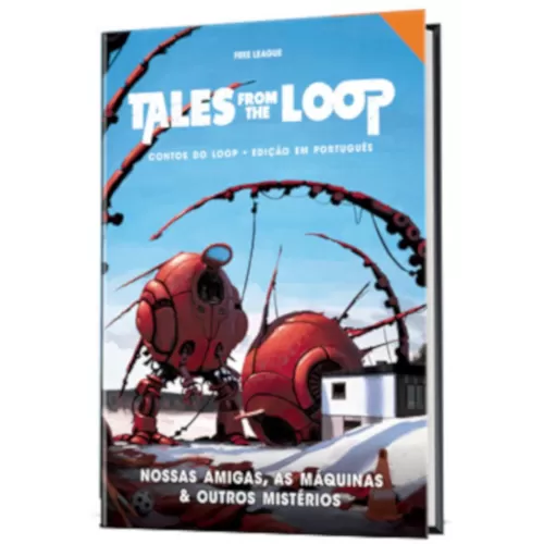 Tales From the Loop: Contos do Loop - Nossas Amigas, As Máquinas & Outros Mistérios - Galápagos Jogos