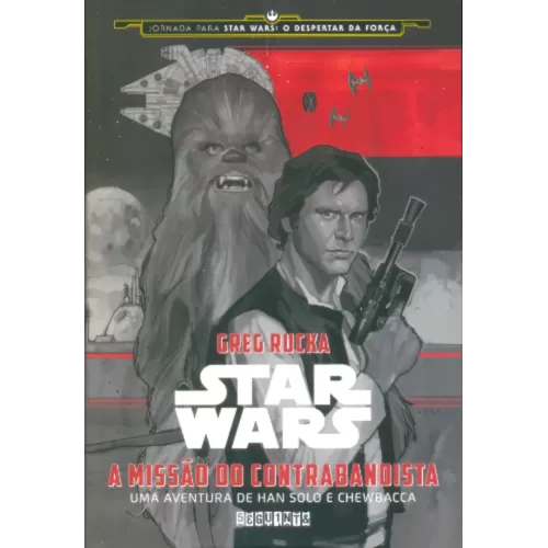 Star Wars - A Missão do Contrabandista: Uma Aventura de Han Solo e Chewbacca