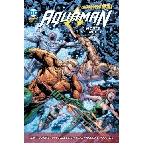 Aquaman: A Morte de Um Rei - Os Novos 52!