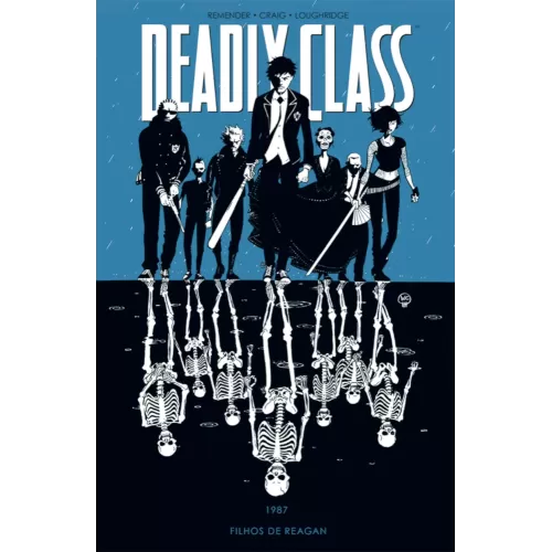 Deadly Class Vol. 01 - 1987: Os Filhos de Reagan
