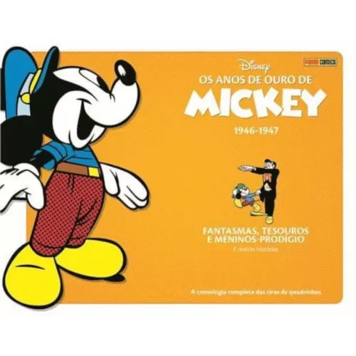 Anos de Ouro de Mickey, Os Vol. 02: 1946-1947 - Fantasma, Tesouros e Meninos-Prodígio e outras histórias