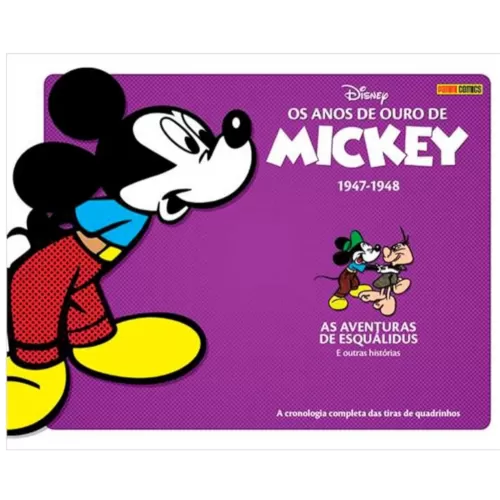 Anos de Ouro de Mickey, Os Vol. 03: 1947-1948 - As Aventuras de Esquálidus e outras histórias